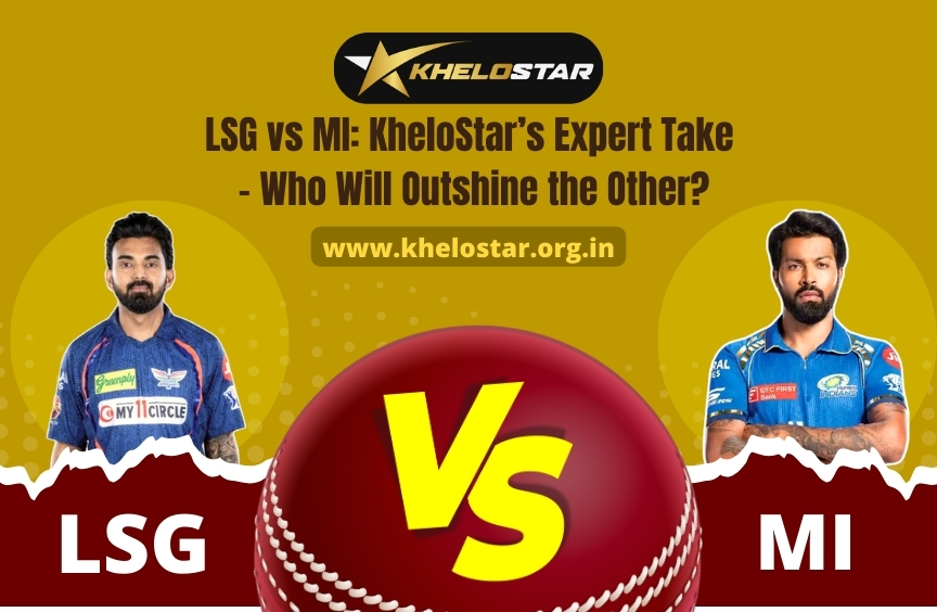 Read more about the article LSG vs MI: KheloStar’s Expert Take – Who Will Outshine the Other?