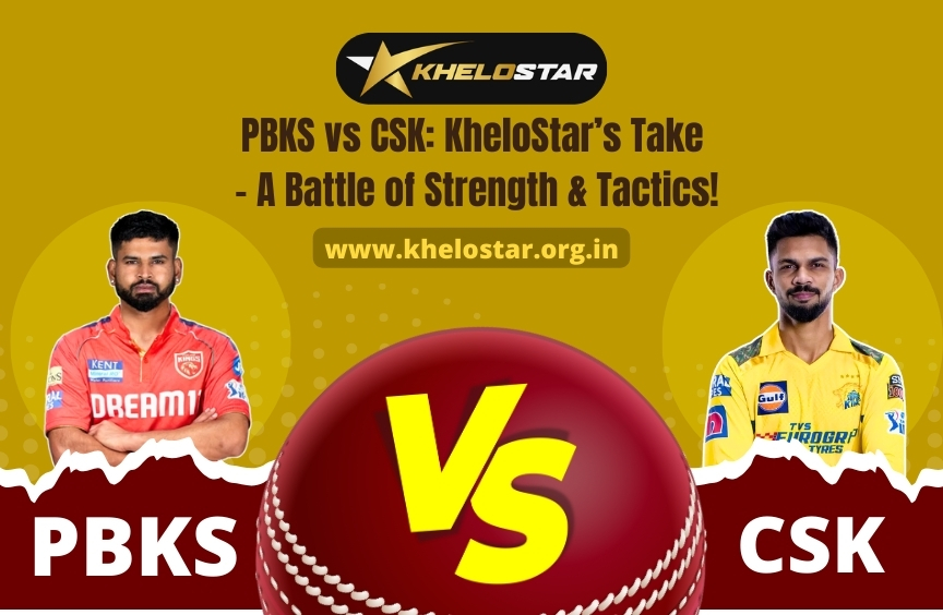 Read more about the article PBKS vs CSK: KheloStar’s Take – A Battle of Strength & Tactics!