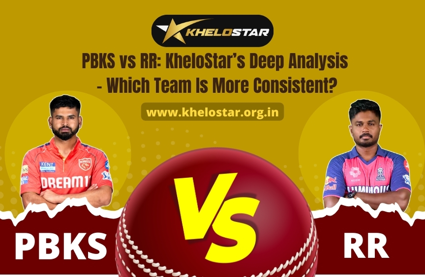 Read more about the article PBKS vs RR: KheloStar’s Deep Analysis – Which Team Is More Consistent?