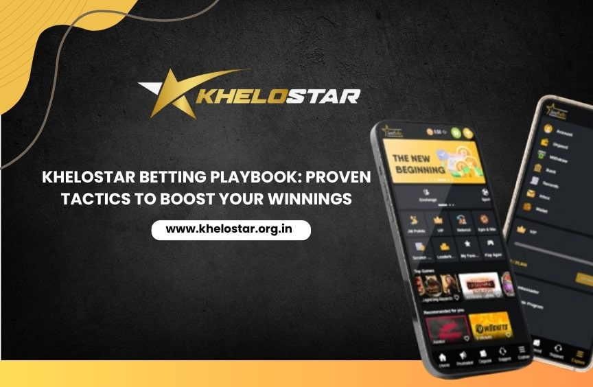 Khelostar Betting Playbook: Proven Tactics to Boost Your Winnings