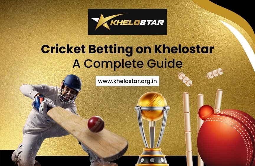 Read more about the article Cricket Betting on Khelostar: A Complete Guide