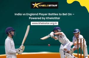 India vs England Player Battles to Bet On 2020- Powered by KheloStar
