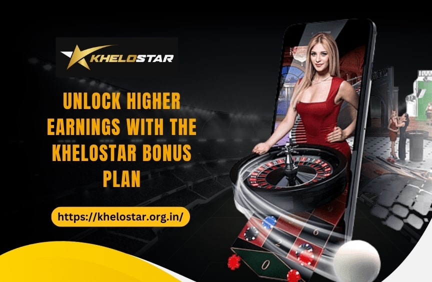 Read more about the article Unlock Higher Earnings with the KheloStar Bonus Plan