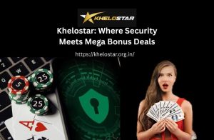Khelostar: Where Security Meets Mega Bonus Deals