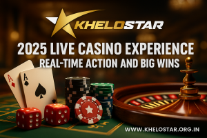 KheloStar 2025 Live Casino Experience: Real-Time Action and Big Wins